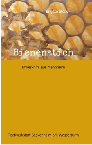 Bienenstich - Imkerkrimi aus Mannheim
