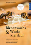 Bienenwachs & Wachskreislauf